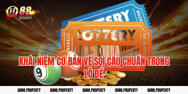 Khái niệm cơ bản về soi cầu chuẩn trong lô đề