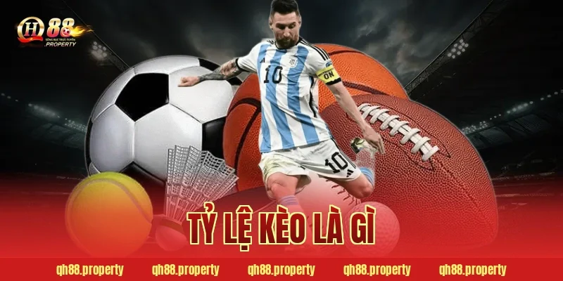 Tỷ lệ kèo là gì? Cách đọc và tính tiền kèo bóng đá 2026
